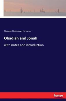 Paperback Obadiah and Jonah: with notes and introduction Book