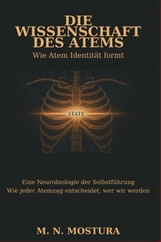 Die Wissenschaft des Atems: Wie Atem Identität formt (German Edition)