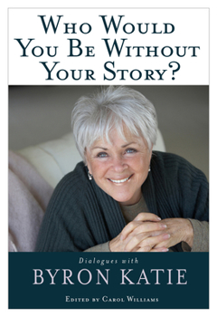 Paperback Who Would You Be Without Your Story? Book