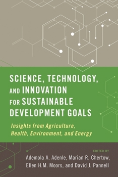 Paperback Science, Technology, and Innovation for Sustainable Development Goals: Insights from Agriculture, Health, Environment, and Energy Book
