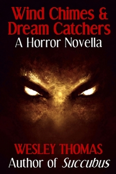 Paperback Wind Chimes & Dream Catchers: A Horror Novella Book