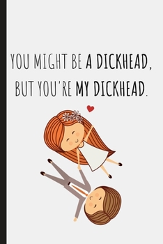 You Might Be A: Naughty Notebook Journal | Appreciation Valentine's Day Gift For Him