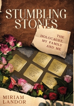 Hardcover Stumbling Stones: The Holocaust, My Family and Me Book