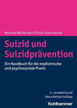 Paperback Suizid Und Suizidpravention: Ein Handbuch Fur Die Medizinische Und Psychosoziale PRAXIS [German] Book