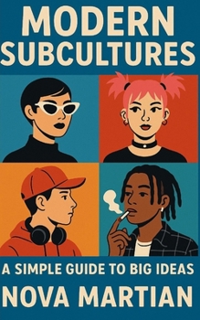 Paperback Modern Subcultures: A Simple Guide to Big Ideas Book