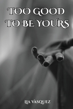 Paperback Too Good to Be Yours Book