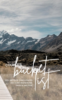 Paperback Couple's Bucket List: Über 100 witzige Challenges die Eure Beziehung erfrischen! [German] Book