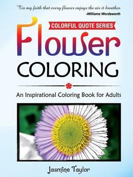 Paperback Flower Coloring: An Inspirational Coloring Book for Adults Book