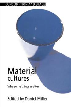 Paperback Material Cultures: Why Some Things Matter Book