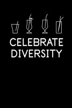 Celebrate Diversity: Notebook I Notizbuch I Calepin I Taccuino I Cuaderno I Caderno I Notitieblok I Notatnik I 6x9 I A5 I 120 Pages I Dot Grid I Diary ... I Teacher I Students I Writing I Drawing I