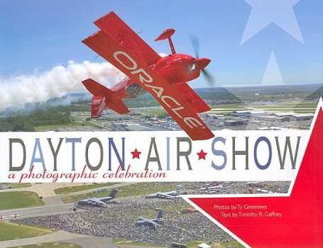 Paperback Dayton Air Show: A Photographic Celebration Book