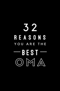 32 Reasons You Are The Best Oma: Fill In Prompted Memory Book