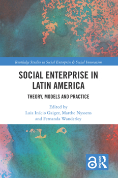 Paperback Social Enterprise in Latin America: Theory, Models and Practice Book
