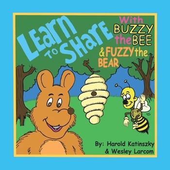 Paperback Learn to Share: With Buzzy the Bee & Fuzzy the Bear Book