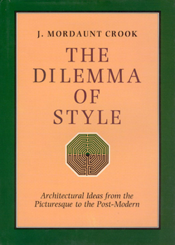 Hardcover The Dilemma of Style: Architectural Ideas from the Picturesque to the Postmodern Book