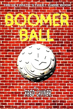 Paperback Boomer Ball: The Ultimate Street Game Book