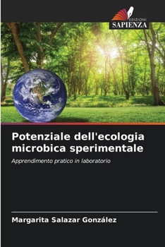 Potenziale dell'ecologia microbica sperimentale: Apprendimento pratico in laboratorio
