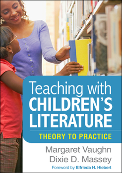 Paperback Teaching with Children's Literature: Theory to Practice Book