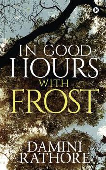 Paperback In Good Hours with Frost Book