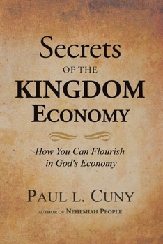 Secrets of the KINGDOM Economy: How You Can Flourish in God's Economy