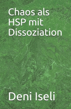 Paperback Chaos als HSP mit Dissoziation [German] Book