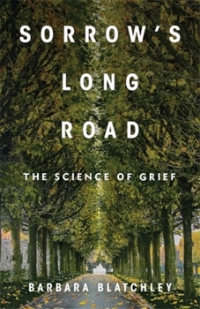 Paperback Sorrow's Long Road: The Science of Grief Book