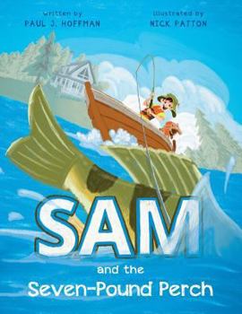 Paperback Sam and the Seven-Pound Perch Book