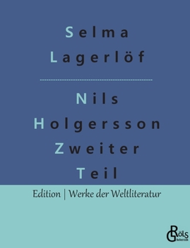 Paperback Nils Holgersson Zweiter Teil: Nils Holgerssons wunderbare Reise durch Schweden Teil 2 [German] Book