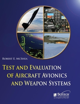 Hardcover Test and Evaluation of Aircraft Avionics and Weapon Systems Book
