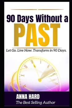 90 Days Without a Past.