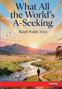 What all the World's A-Seeking