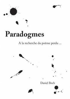 Paperback Paradogmes: A la recherche du poème perdu [French] Book