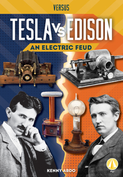 Library Binding Tesla vs. Edison: An Electric Feud: An Electric Feud Book