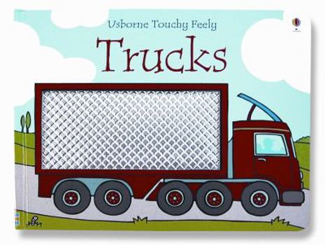 Trucks (Ultimate Touchy Feely) - Book  of the Usborne Touchy-Feely