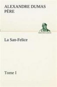 Paperback La San-Felice, Tome I [French] Book