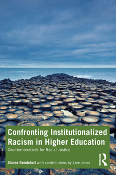 Paperback Confronting Institutionalized Racism in Higher Education: Counternarratives for Racial Justice Book
