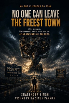 NO ONE CAN LEAVE THE FREEST TOWN