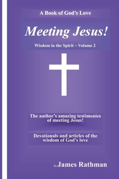 Paperback Meeting Jesus!: Wisdom Volume 2 Book