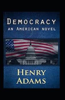 Paperback Democracy, An American Novel Annotated Book