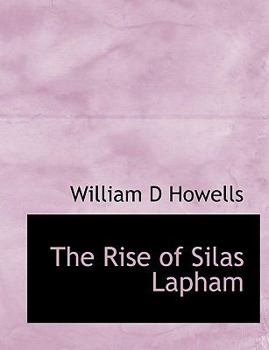 Paperback The Rise of Silas Lapham [Large Print] Book