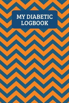 Paperback My Diabetic Logbook: Weekly Blood Sugar Log For 2 Years Of Readings - Orange And Blue Chevron Pattern Book