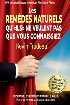 Les Remèdes Naturels qu'ILS ne veulent pas que vous connaissiez