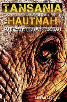 Paperback Tansania Hautnah: Das Etwas Andere Länderporträt [German] Book