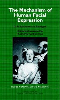 The Mechanism of Human Facial Expression - Book  of the Studies in Emotion and Social Interaction