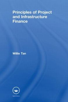 Hardcover Principles of Project and Infrastructure Finance Book