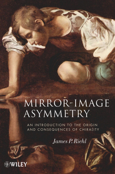 Paperback Mirror-Image Asymmetry: An Introduction to the Origin and Consequences of Chirality Book