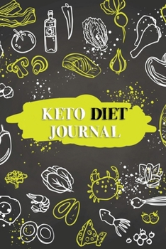 Keto Diet Journal: Custom Keto Recipe Book, Keto Diet And Exercise Fitness Diary Planner, Macros & Meal Tracking Log, Ketogenic Diet Journal Planner, ... Tracker For Women, Yello Keto Recipe book