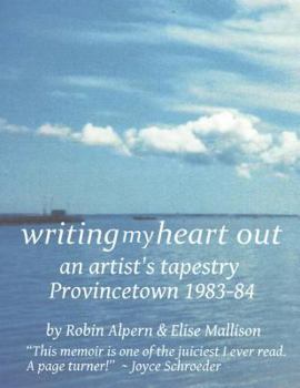 Paperback writing my heart out: an artist's tapestry; Provincetown 1983-84 Book