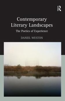Hardcover Contemporary Literary Landscapes: The Poetics of Experience Book