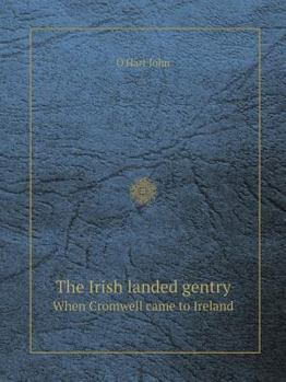 Paperback The Irish landed gentry When Cromwell came to Ireland Book